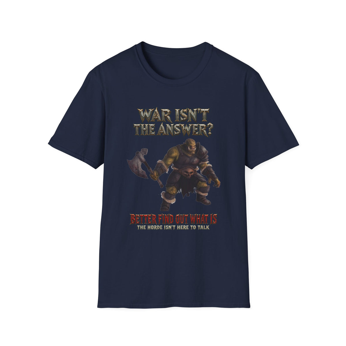 War Isn’t the Answer T-Shirt — 'Better Find Out What Is' Viking Warrior Graphic Tee