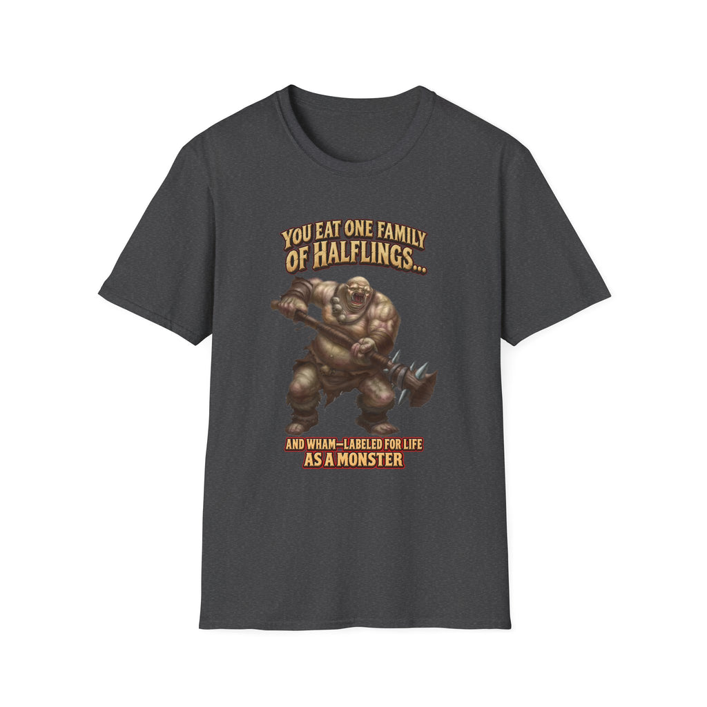 You Eat One Family of Halflings T-Shirt | Fantasy Ogre Monster RPG Design
