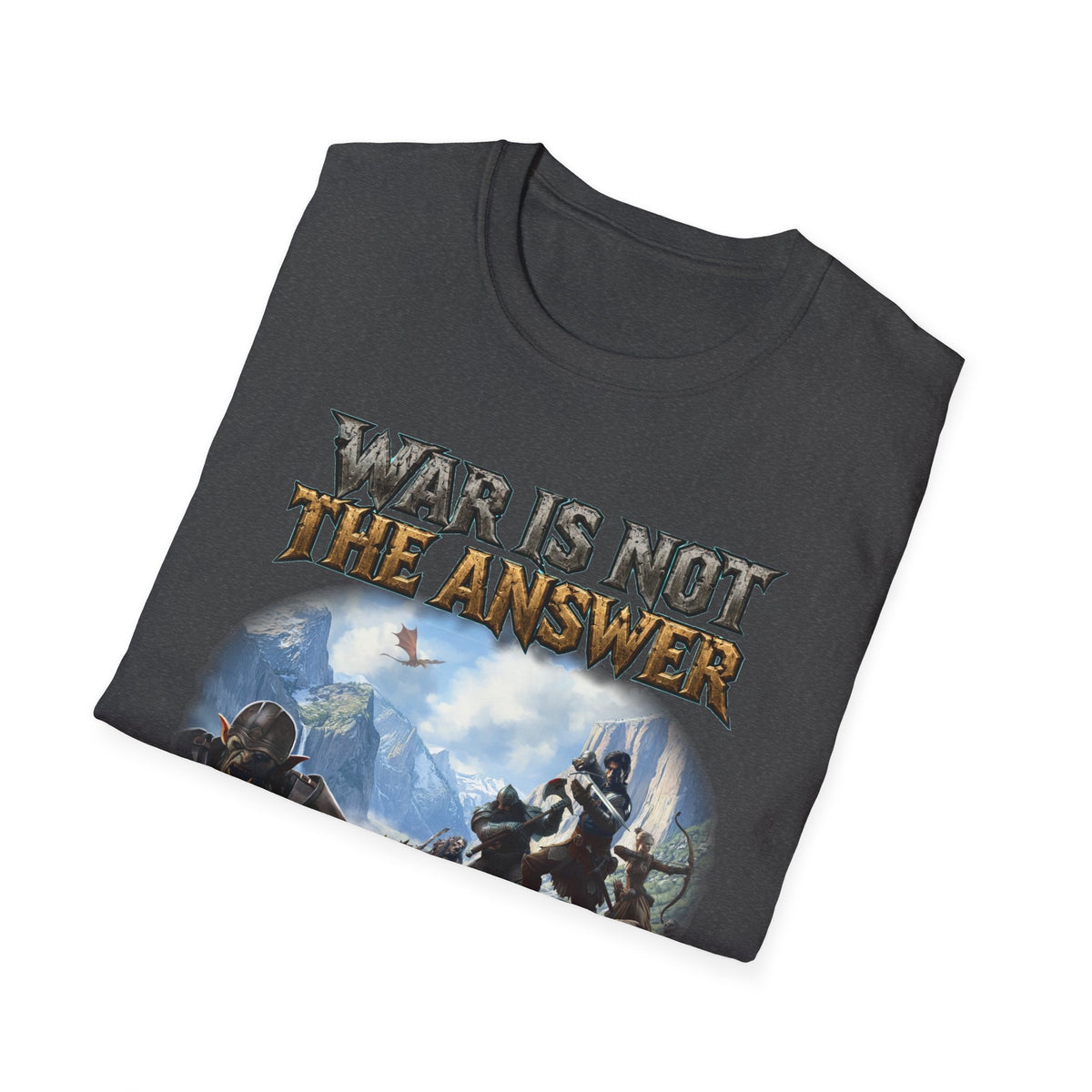 War Is Not The Answer Tee — "Depends On The Question" Graphic T-Shirt