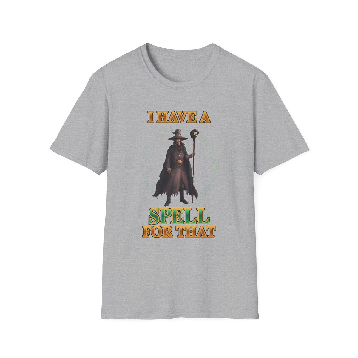 I Have A Spell For That T-Shirt — Wizard Magic Graphic Tee