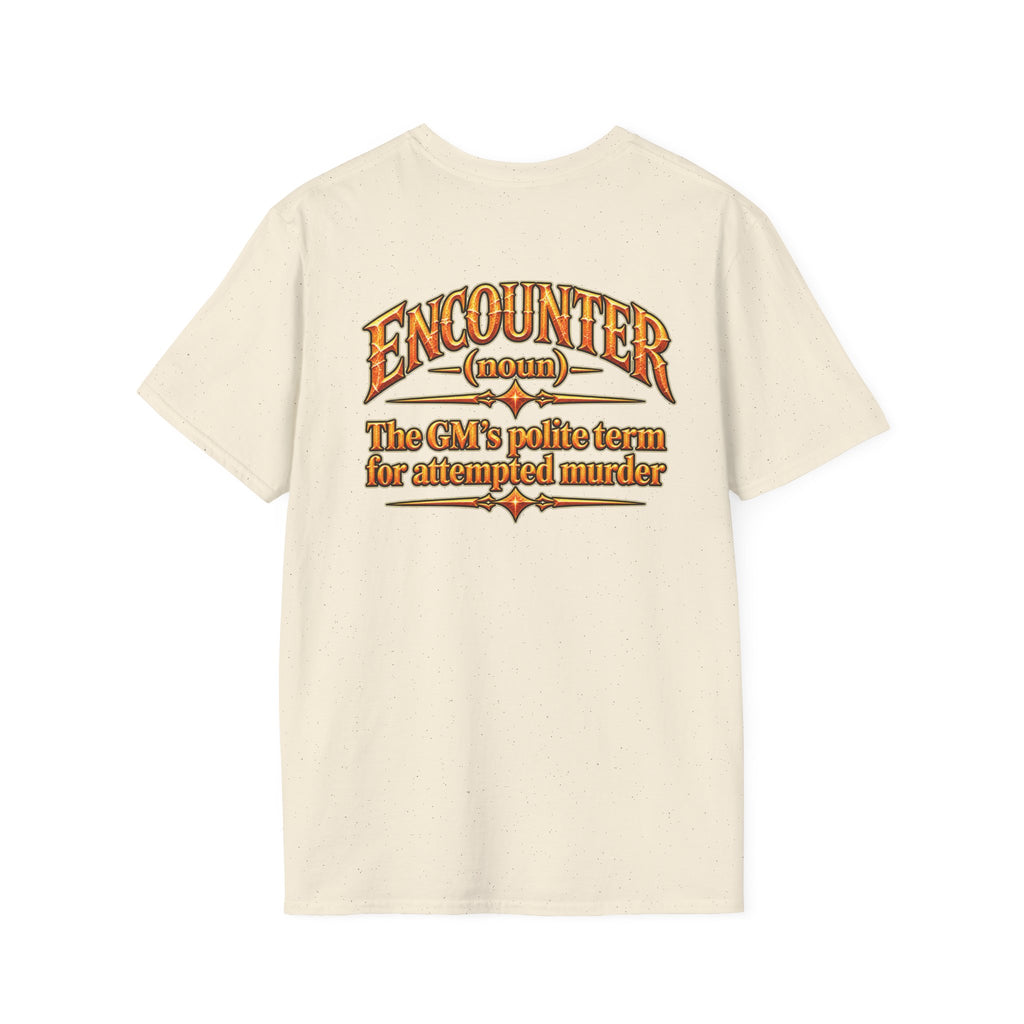 Encounter RPG T-Shirt — "Encounter (noun): The GM’s polite term for attempted murder"