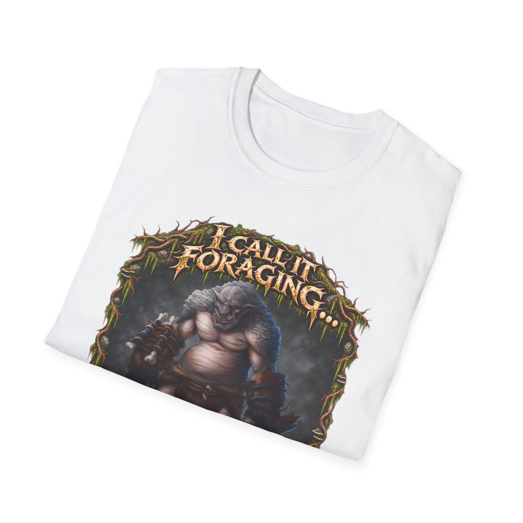 I Call It Foraging They Call It Chasing Peasants T-Shirt