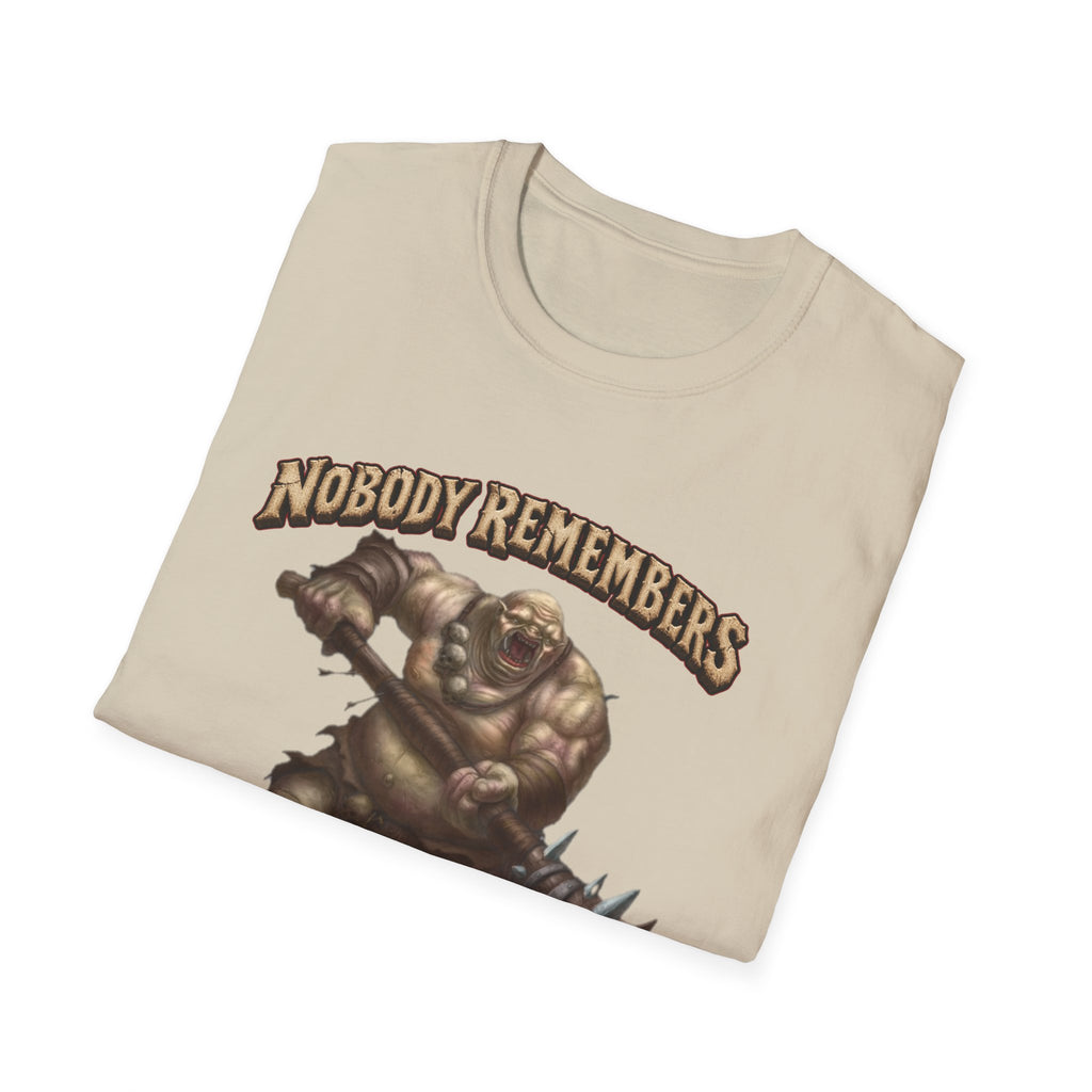 Nobody Remembers Ogre Illustration T-Shirt | Fantasy Warrior, Humorous Text