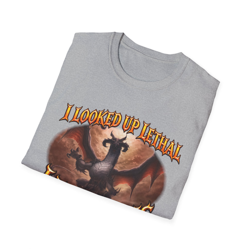 Dragon Graphic T-Shirt — "I Looked Up Lethal, I Found This" Fantasy Tee