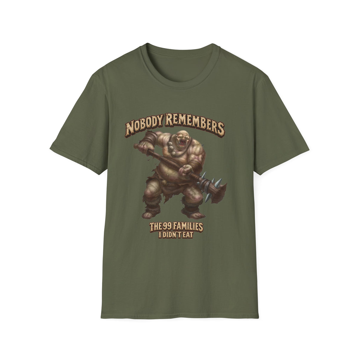 Nobody Remembers Ogre Illustration T-Shirt | Fantasy Warrior, Humorous Text