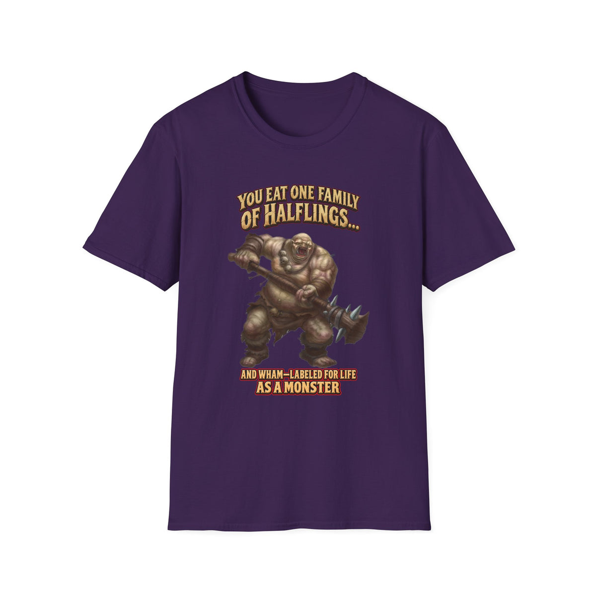 You Eat One Family of Halflings T-Shirt | Fantasy Ogre Monster RPG Design
