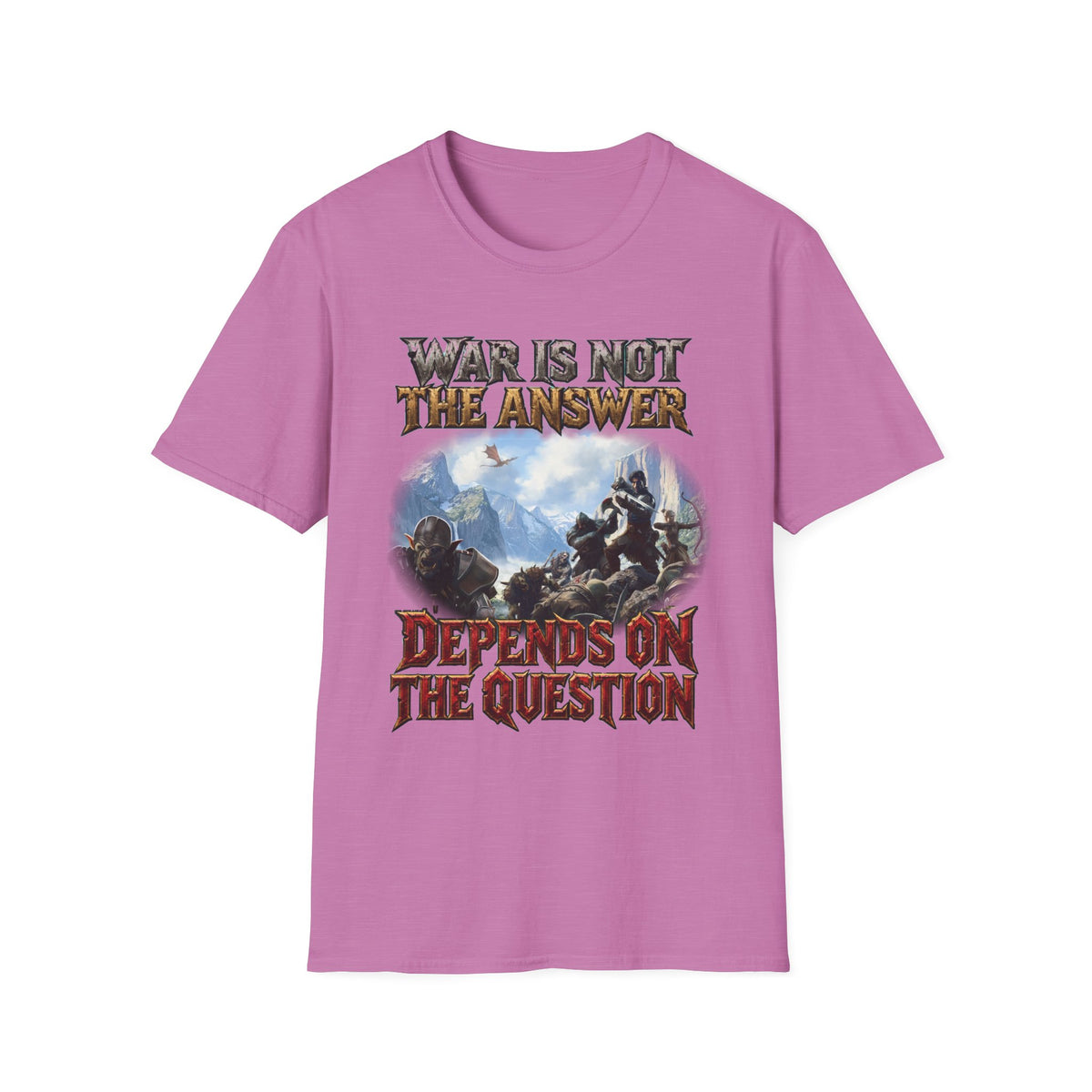War Is Not The Answer Tee — "Depends On The Question" Graphic T-Shirt