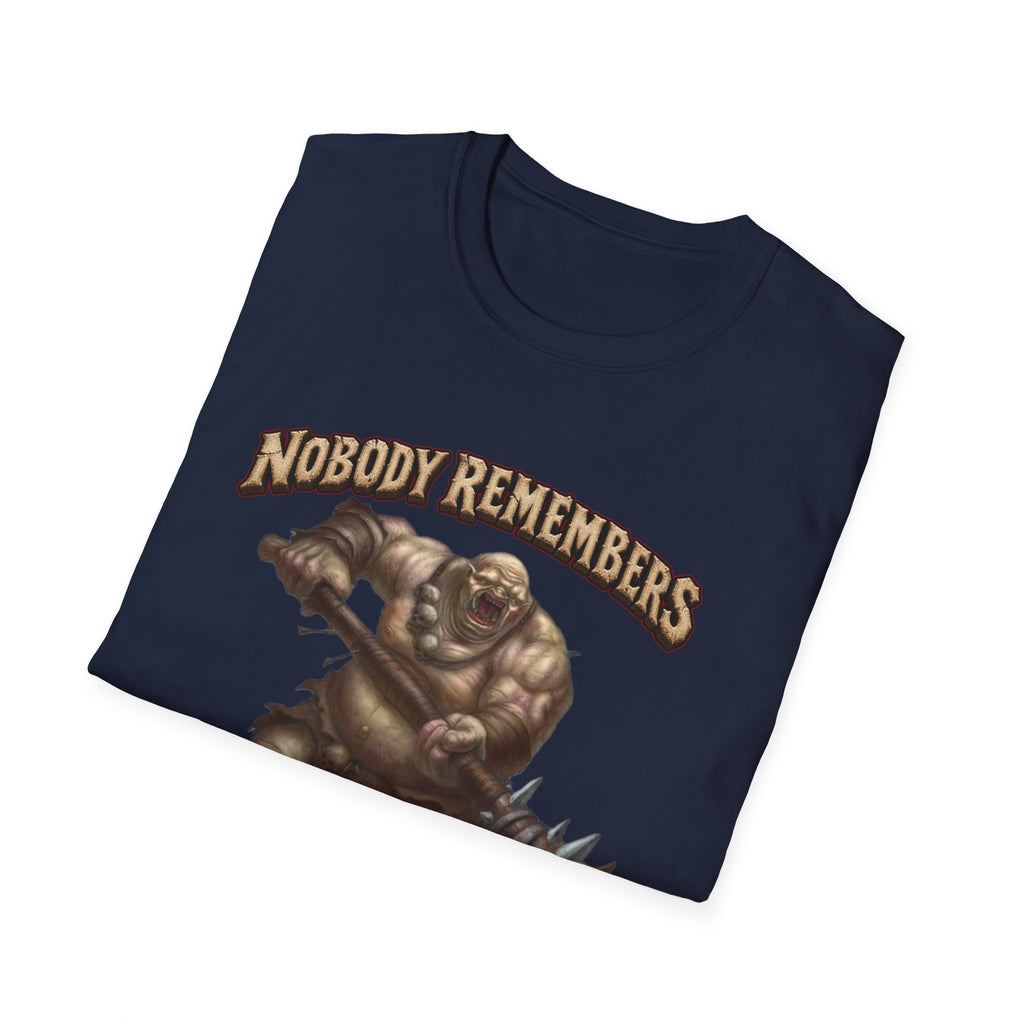 Nobody Remembers Ogre Illustration T-Shirt | Fantasy Warrior, Humorous Text