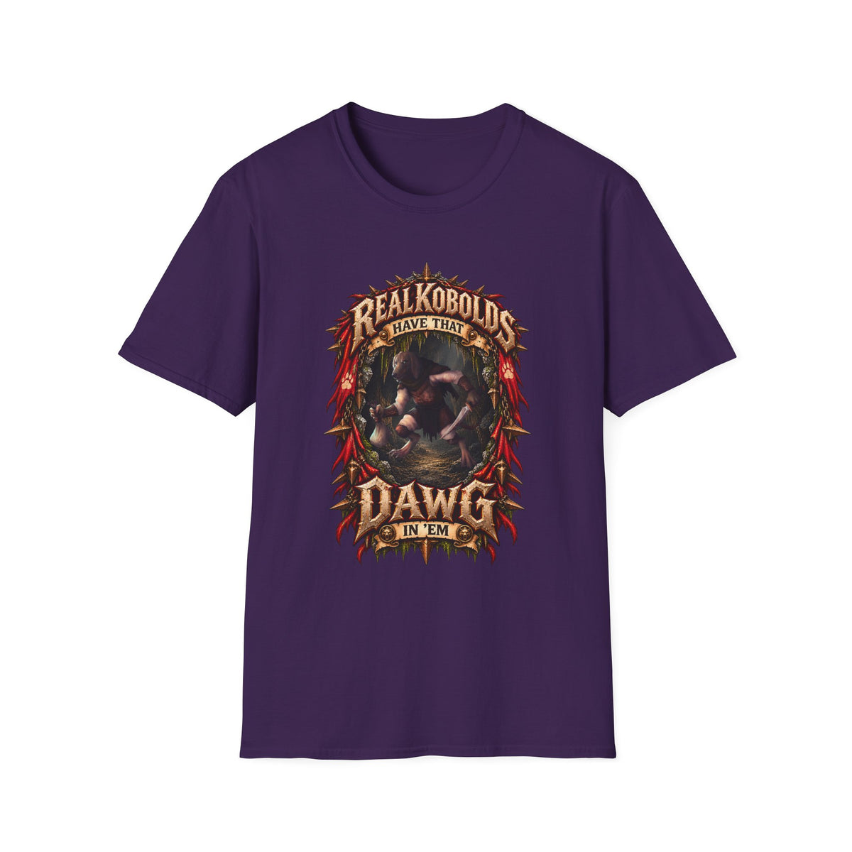 Real Kobolds Have That Dawg T-Shirt | Fantasy RPG Dog Artwork
