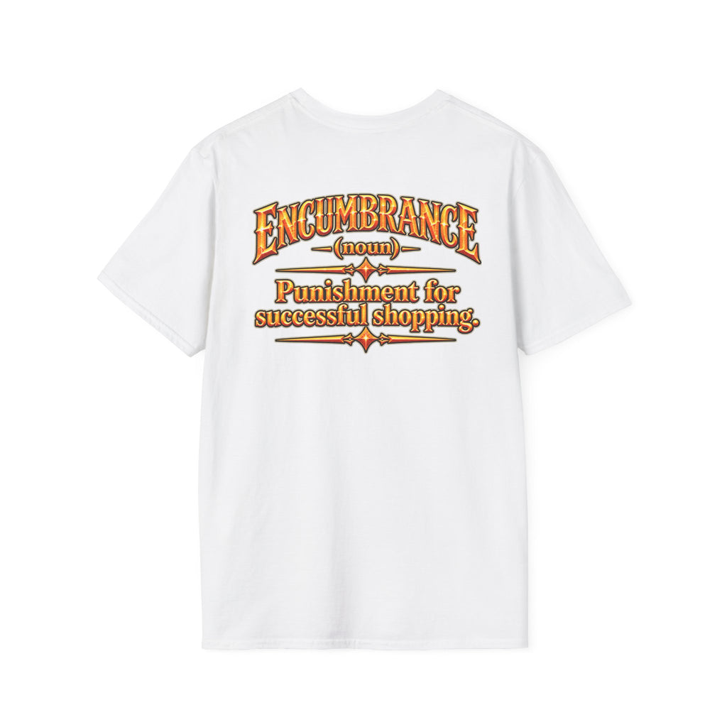 Encumbrance T-Shirt — RPG-Inspired "Encumbrance (noun) — Punishment for successful shopping" Graphic Tee