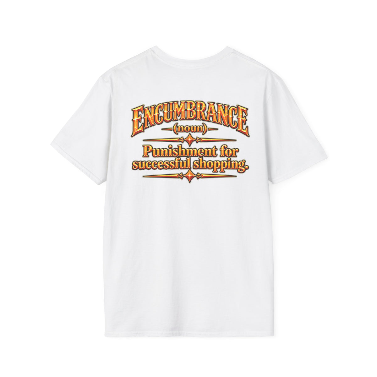 Encumbrance T-Shirt — RPG-Inspired "Encumbrance (noun) — Punishment for successful shopping" Graphic Tee