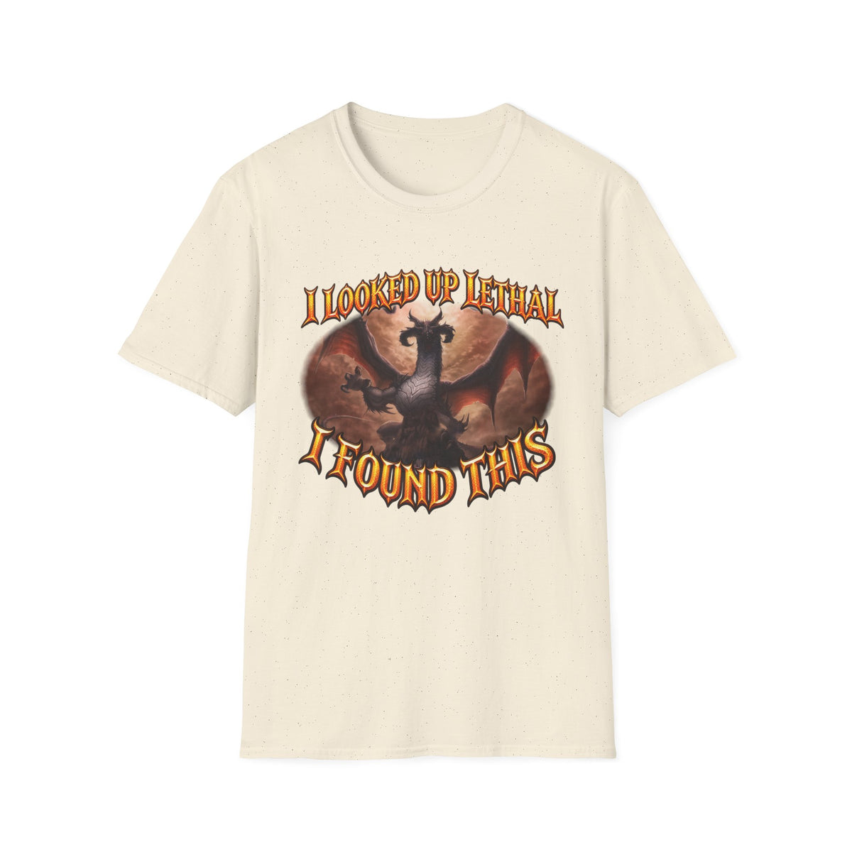 Dragon Graphic T-Shirt — "I Looked Up Lethal, I Found This" Fantasy Tee