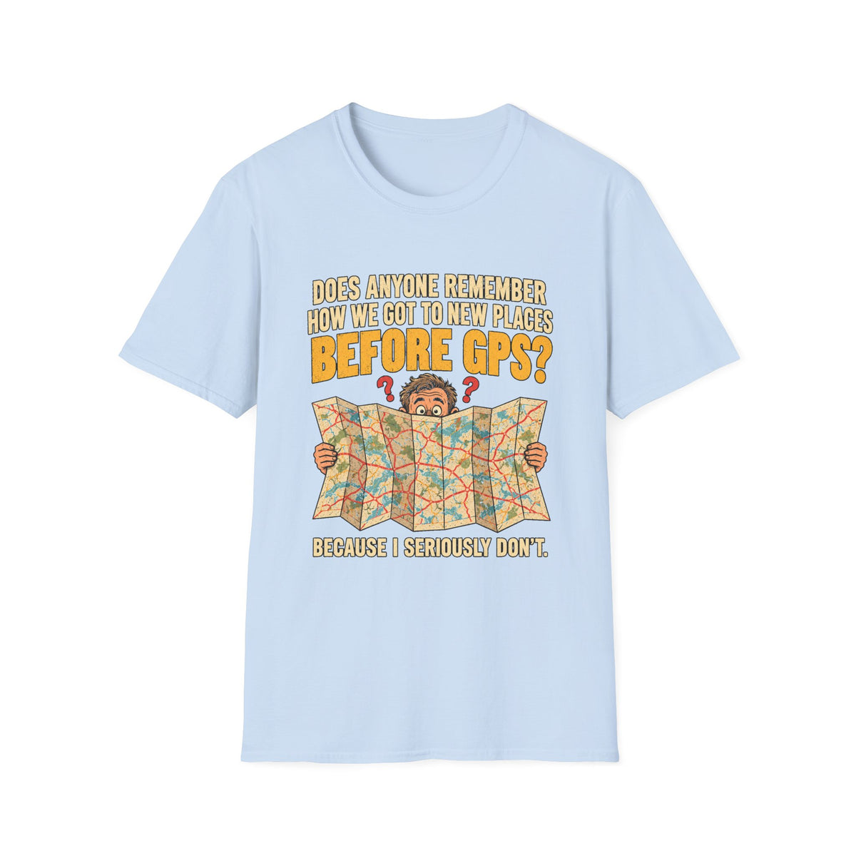 Before GPS? Map Reader T-Shirt | Vintage Map Illustration, Travel Humor