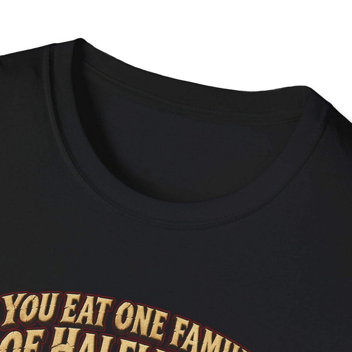 You Eat One Family of Halflings T-Shirt | Fantasy Ogre Monster RPG Design