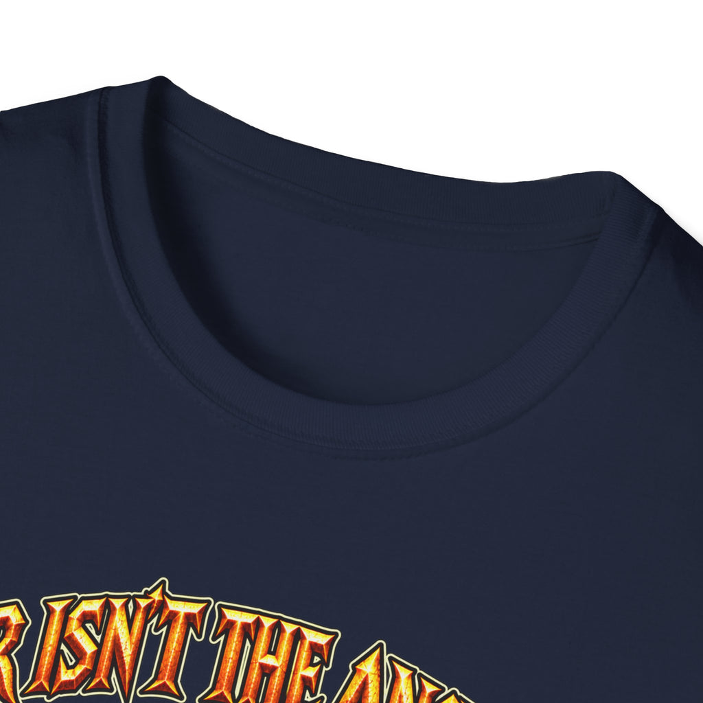 Graphic T-Shirt — 'War Isn't the Answer? Better Find Out What's' Fantasy Barbarian Axe Design