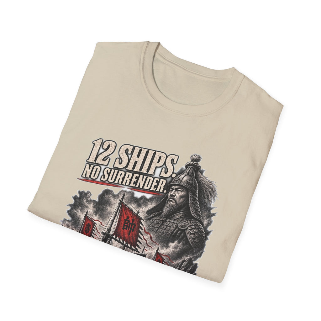 12 Ships No Surrender T-Shirt | Yi Sun-sin Korean Admiral Naval Battle Design