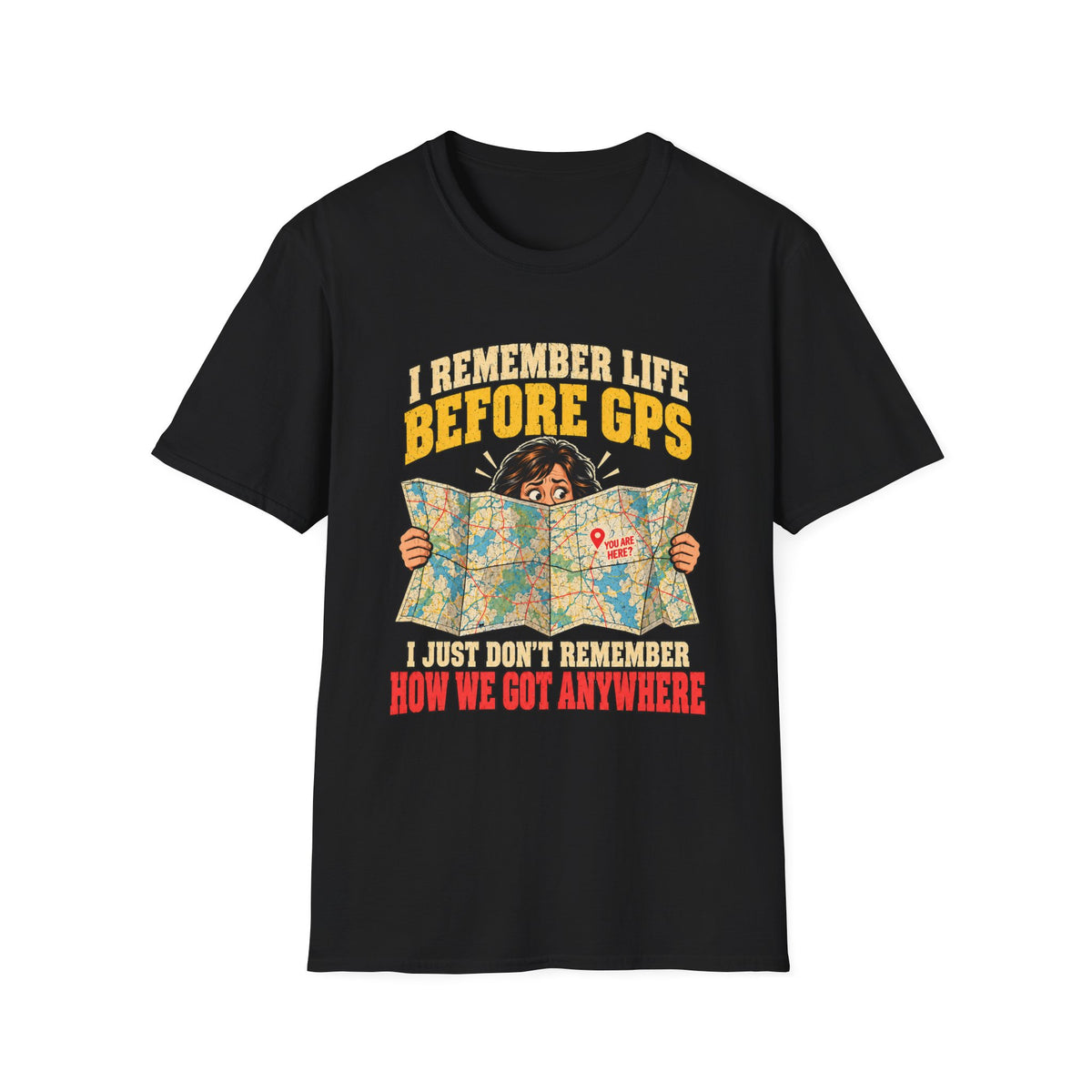 I Remember Life Before GPS T-Shirt | Vintage Map Illustration, Funny Travel Quote