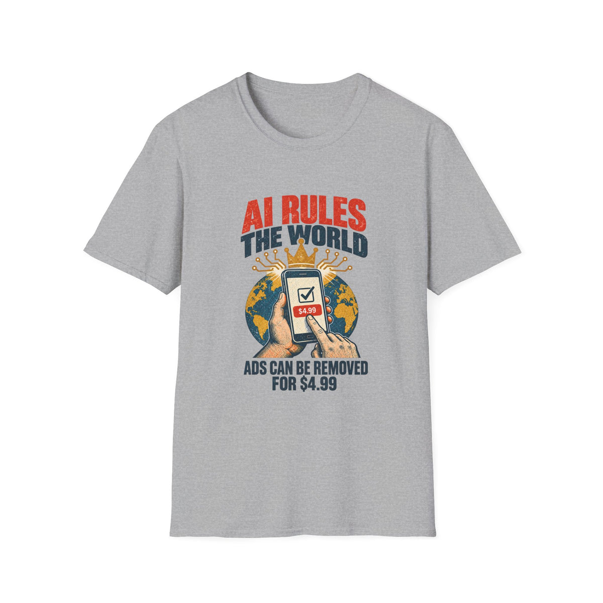 AI Rules the World T-Shirt | Retro Globe, App Popup 'Ads Can Be Removed for 4.99'