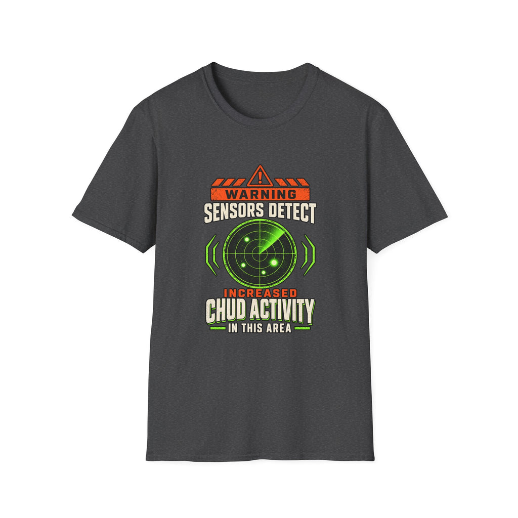 Sensors Detect High Chudactivity T-Shirt | Radar Graphic, Sci-Fi Humor