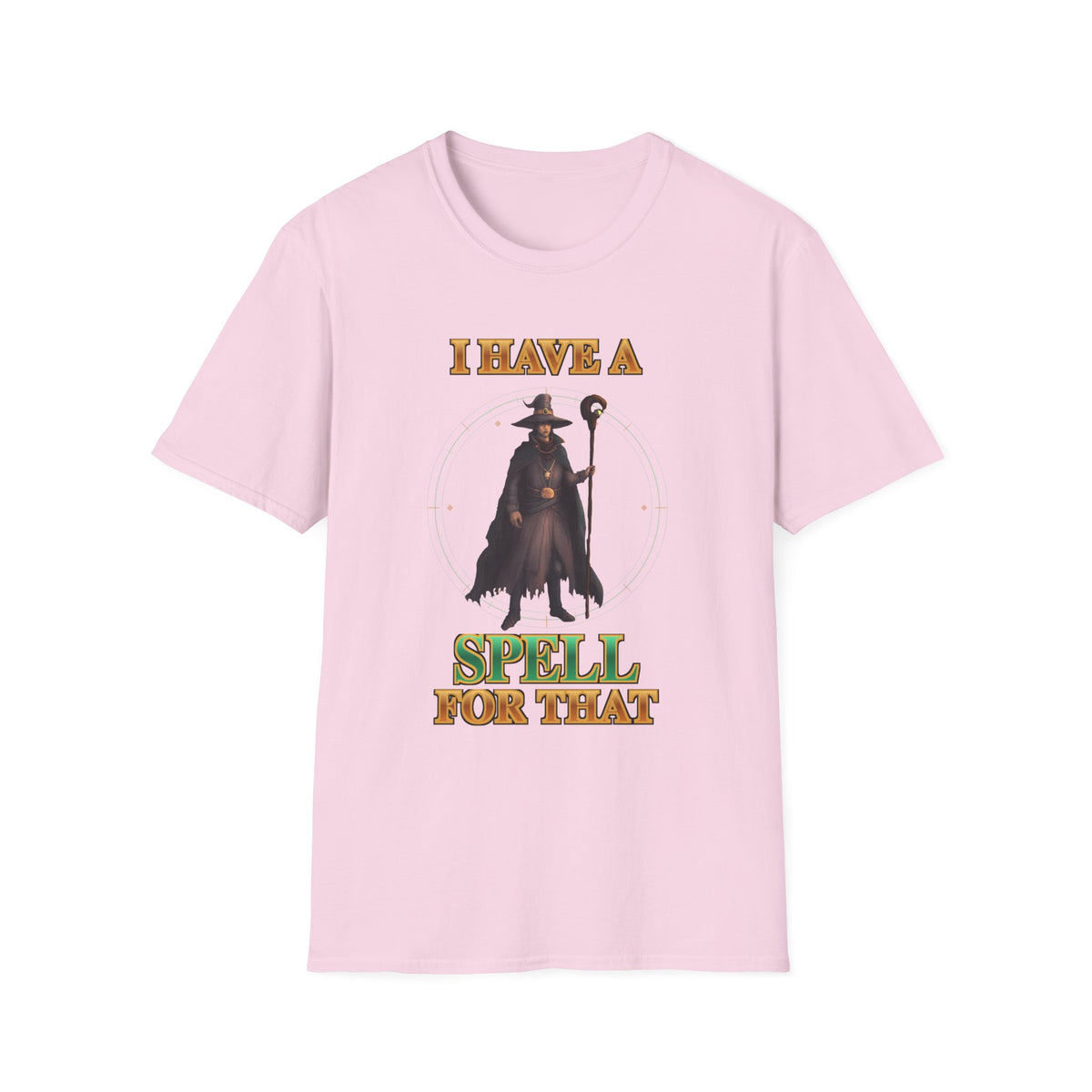 I Have A Spell For That T-Shirt — Wizard Magic Graphic Tee