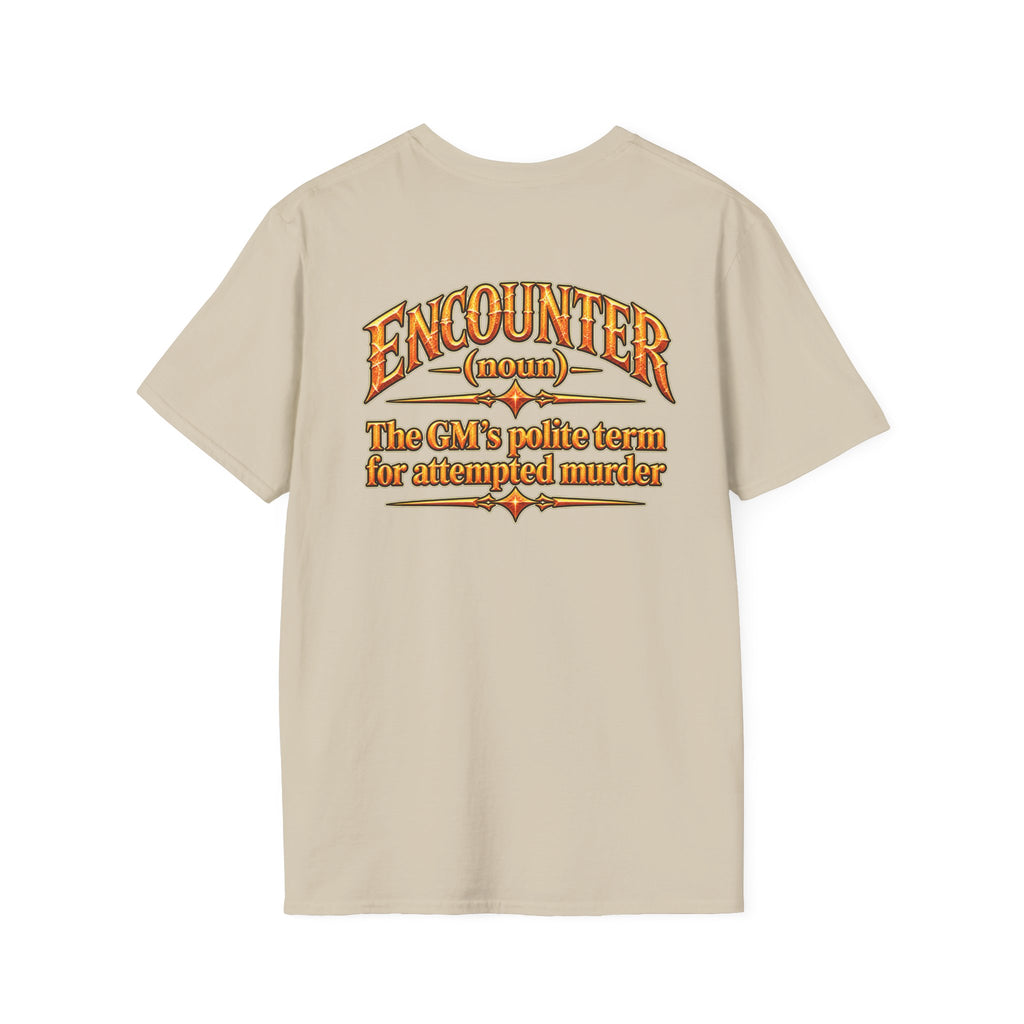 Encounter RPG T-Shirt — "Encounter (noun): The GM’s polite term for attempted murder"