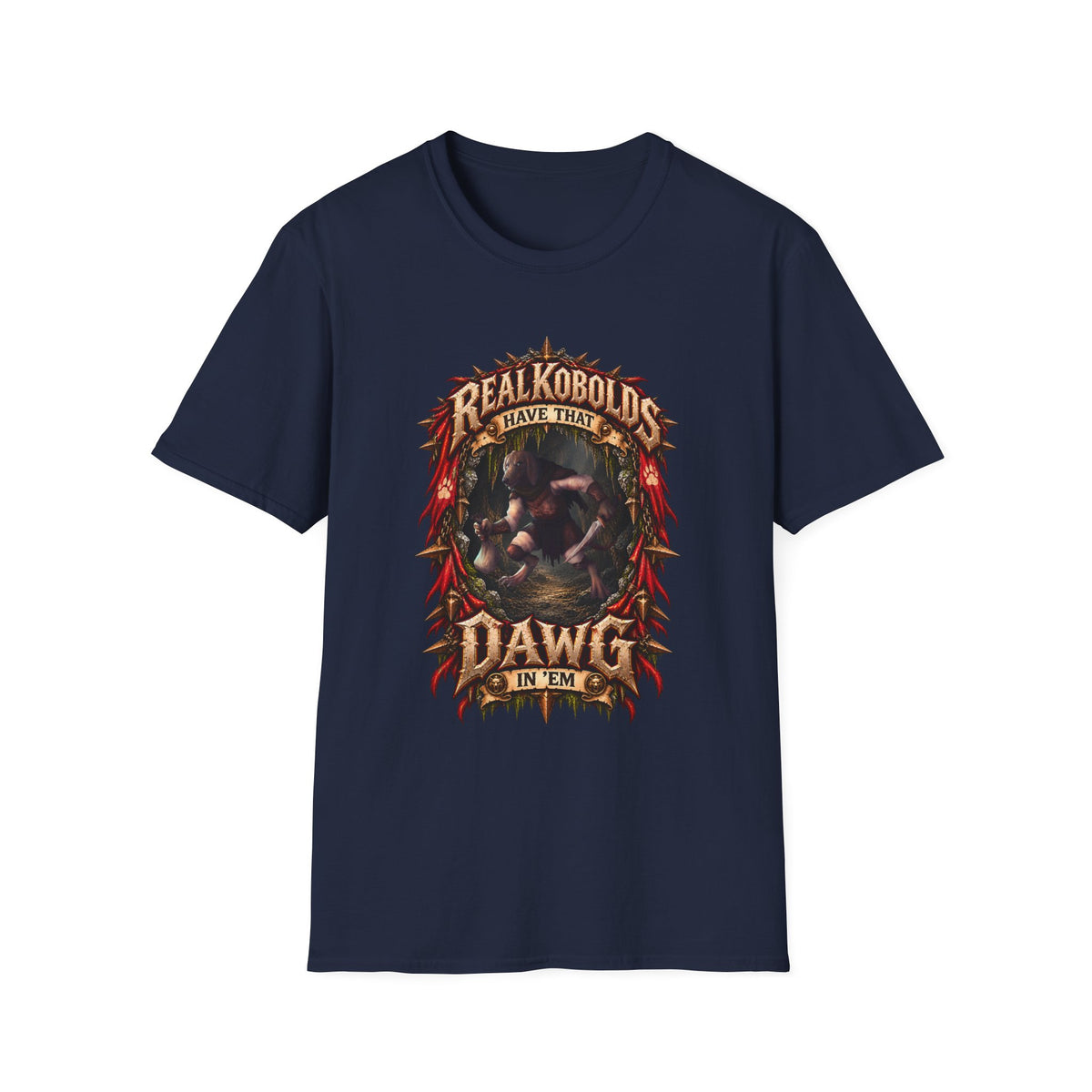 Real Kobolds Have That Dawg T-Shirt | Fantasy RPG Dog Artwork