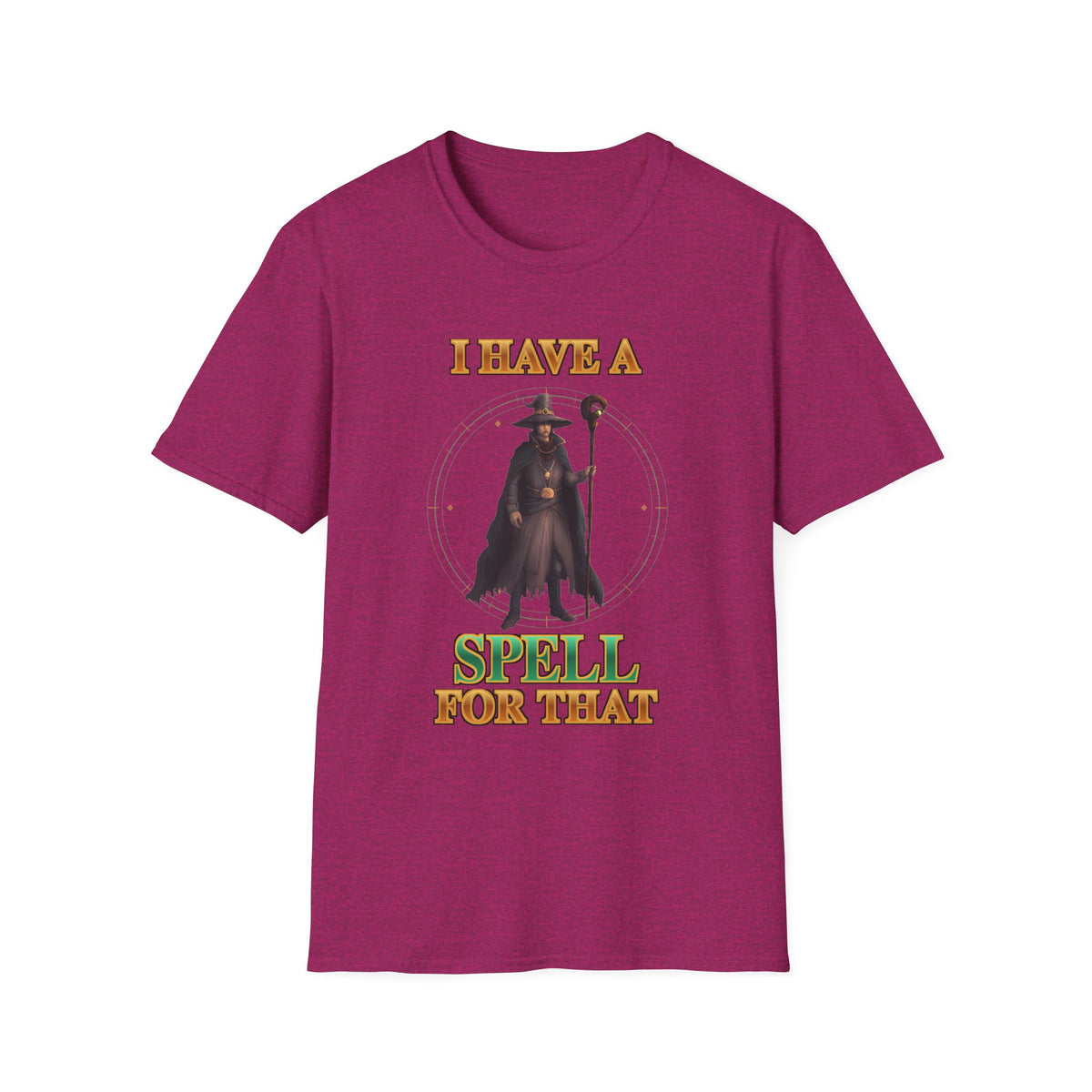 I Have A Spell For That T-Shirt — Wizard Magic Graphic Tee
