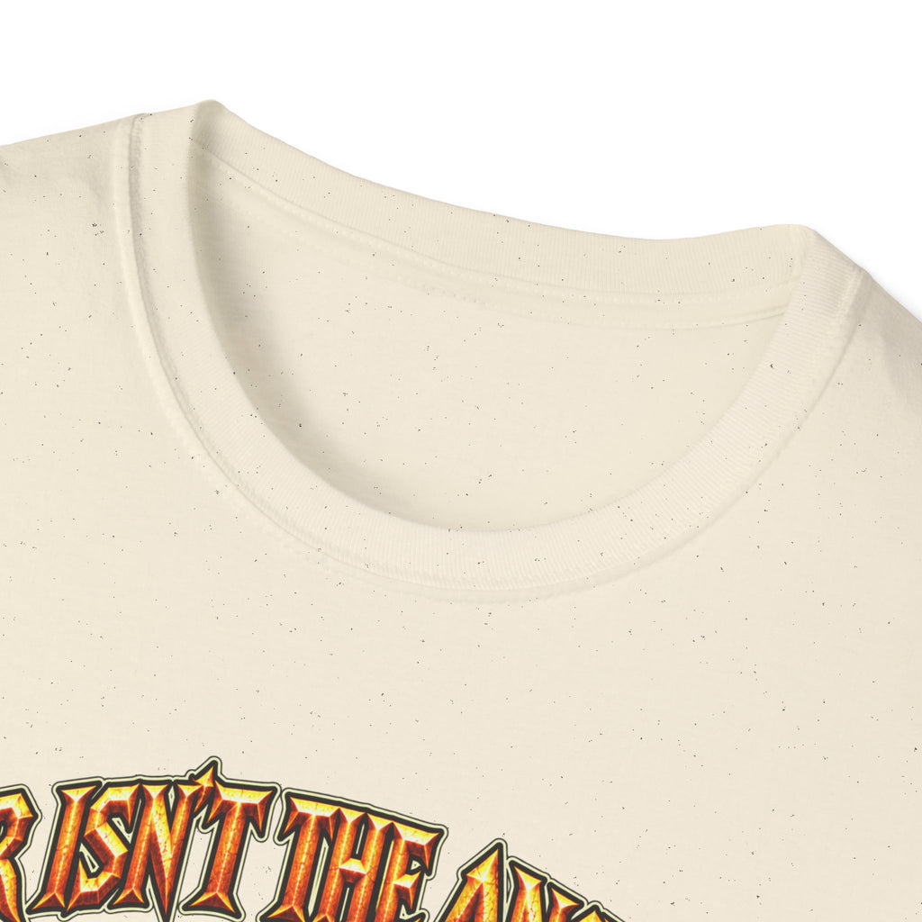 Graphic T-Shirt — 'War Isn't the Answer? Better Find Out What's' Fantasy Barbarian Axe Design