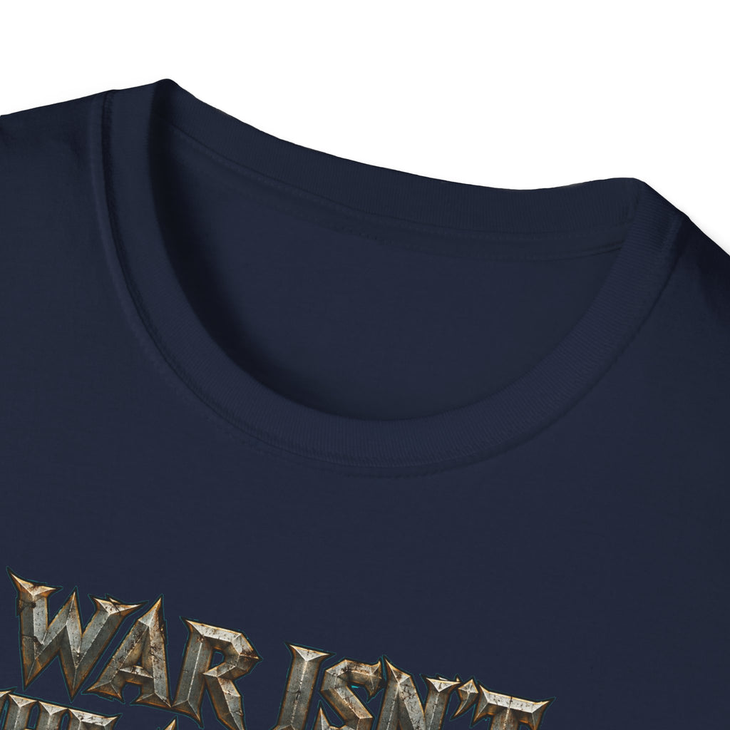 War Isn’t the Answer T-Shirt — 'Better Find Out What Is' Viking Warrior Graphic Tee