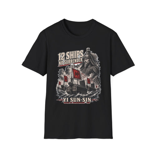 12 Ships No Surrender T-Shirt | Yi Sun-sin Korean Admiral Naval Battle Design