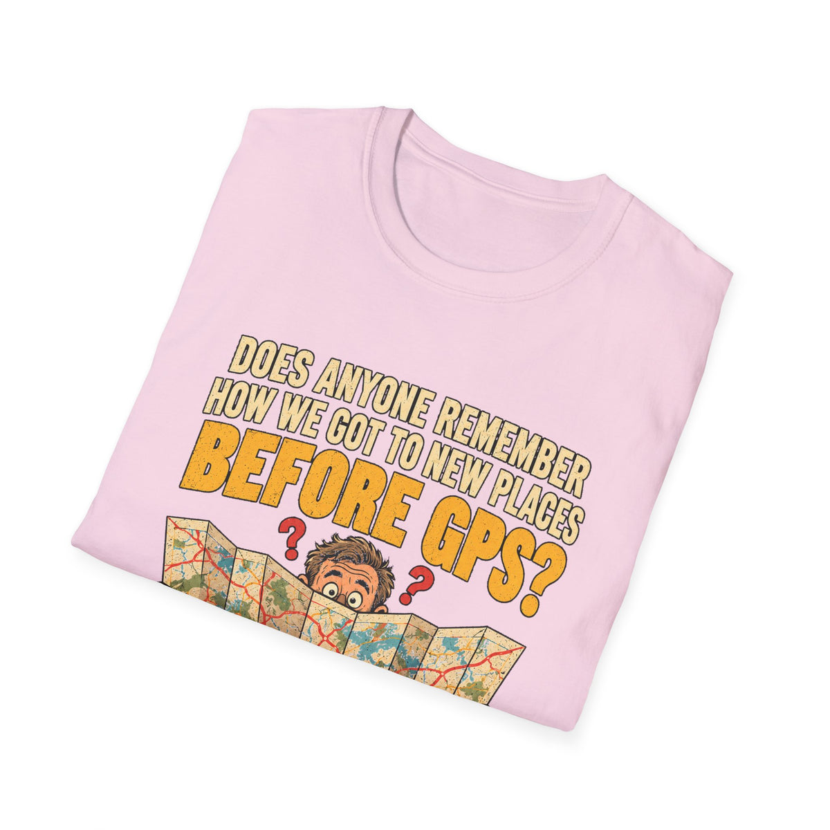 Before GPS? Map Reader T-Shirt | Vintage Map Illustration, Travel Humor