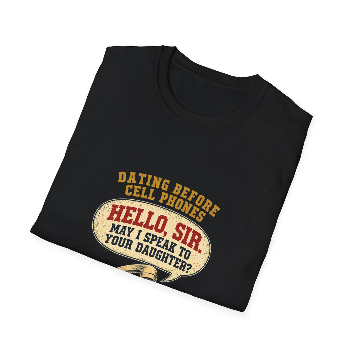 Hello Sir May I Speak To Your Daughter retro telephone T-Shirt | Dating Before Cell Phones
