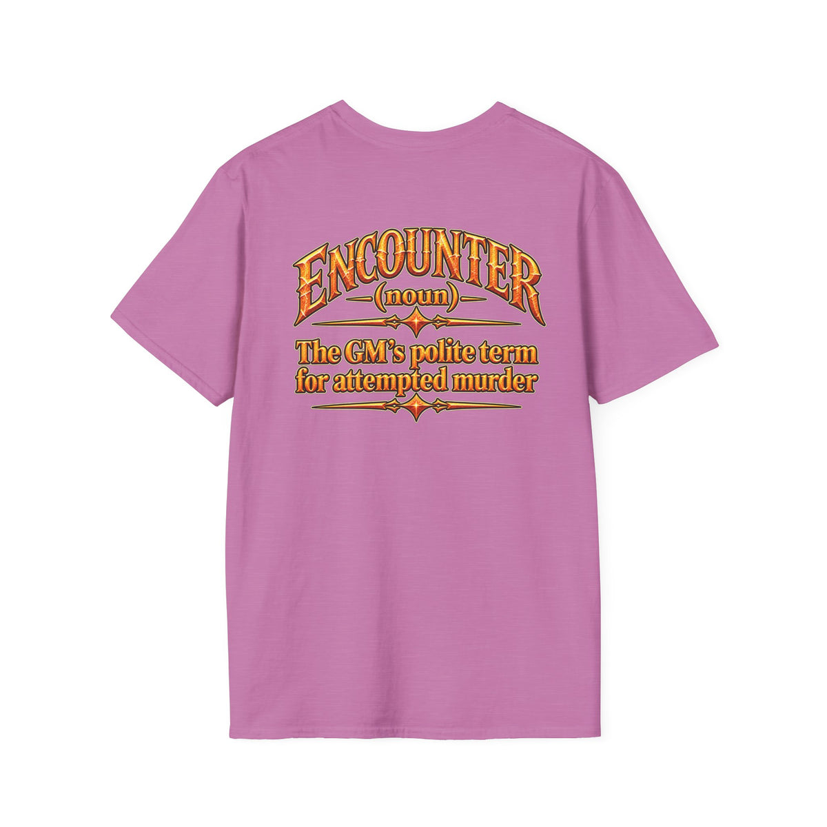 Encounter RPG T-Shirt — "Encounter (noun): The GM’s polite term for attempted murder"