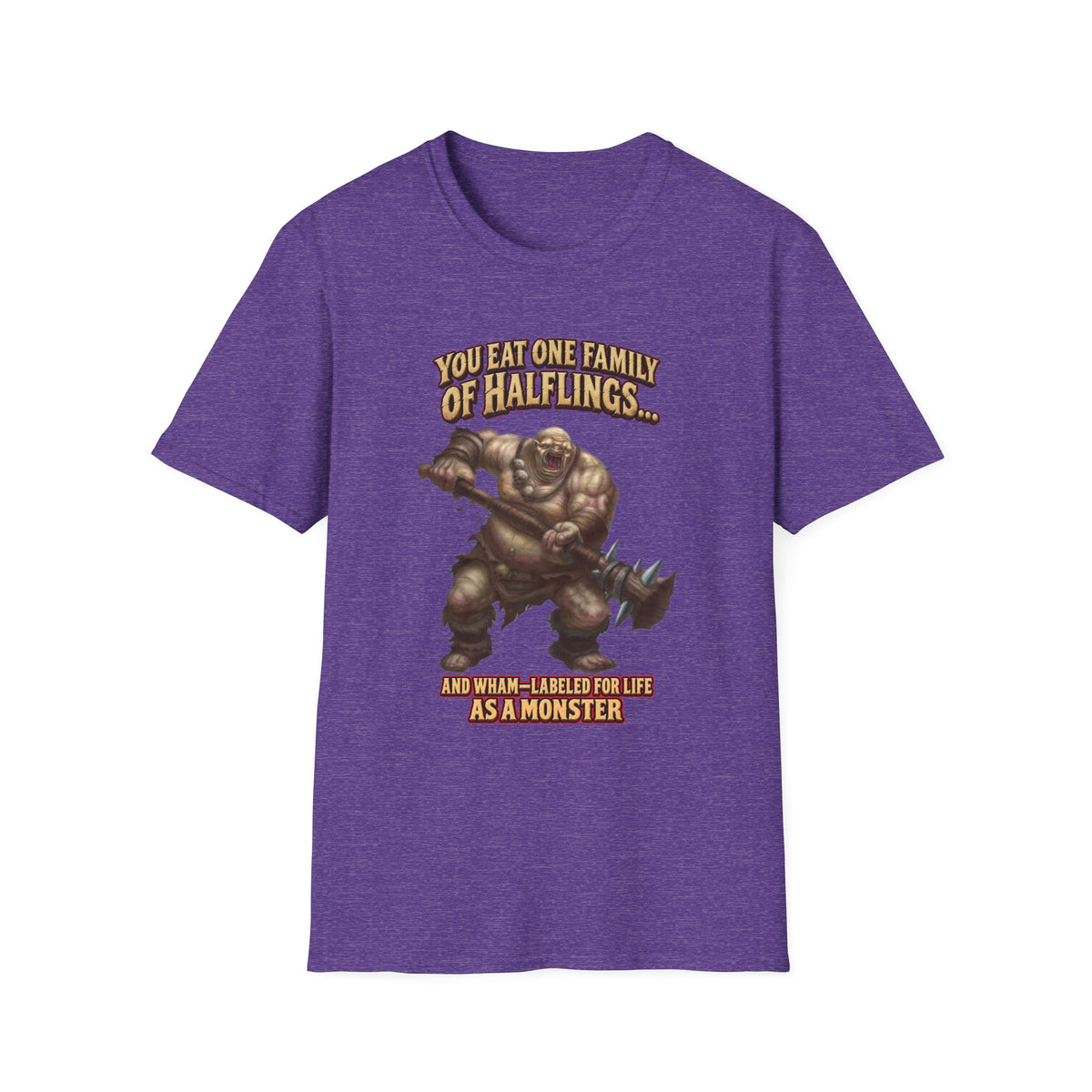 You Eat One Family of Halflings T-Shirt | Fantasy Ogre Monster RPG Design