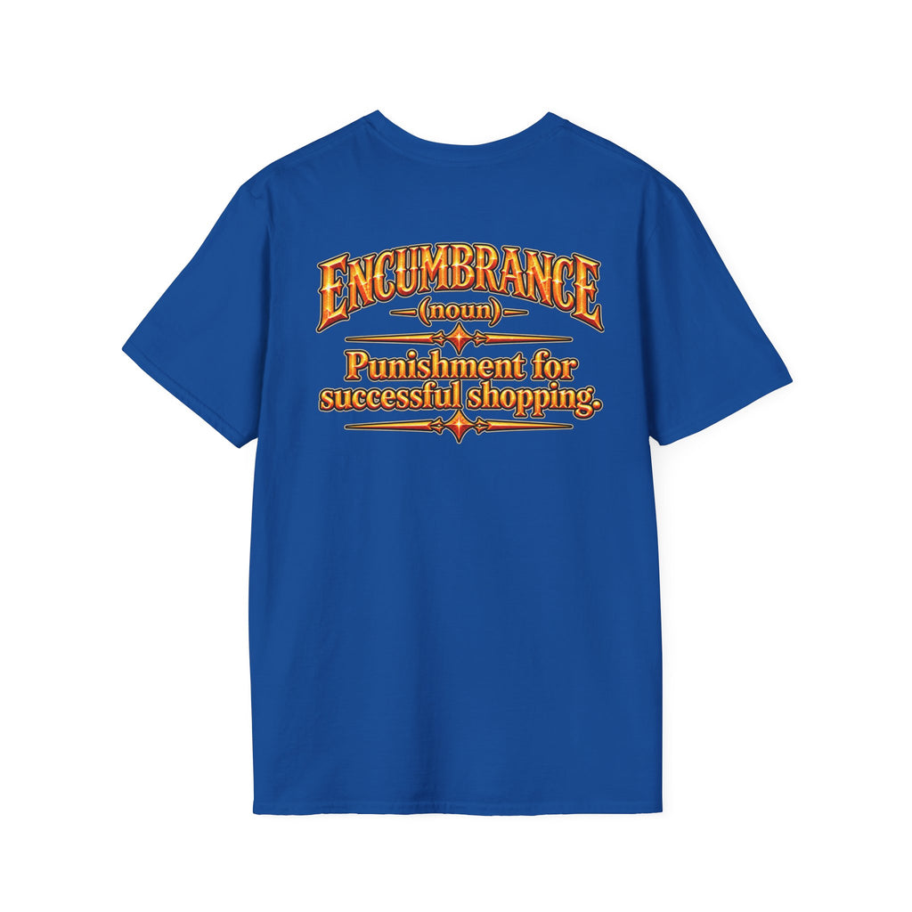 Encumbrance T-Shirt — RPG-Inspired "Encumbrance (noun) — Punishment for successful shopping" Graphic Tee