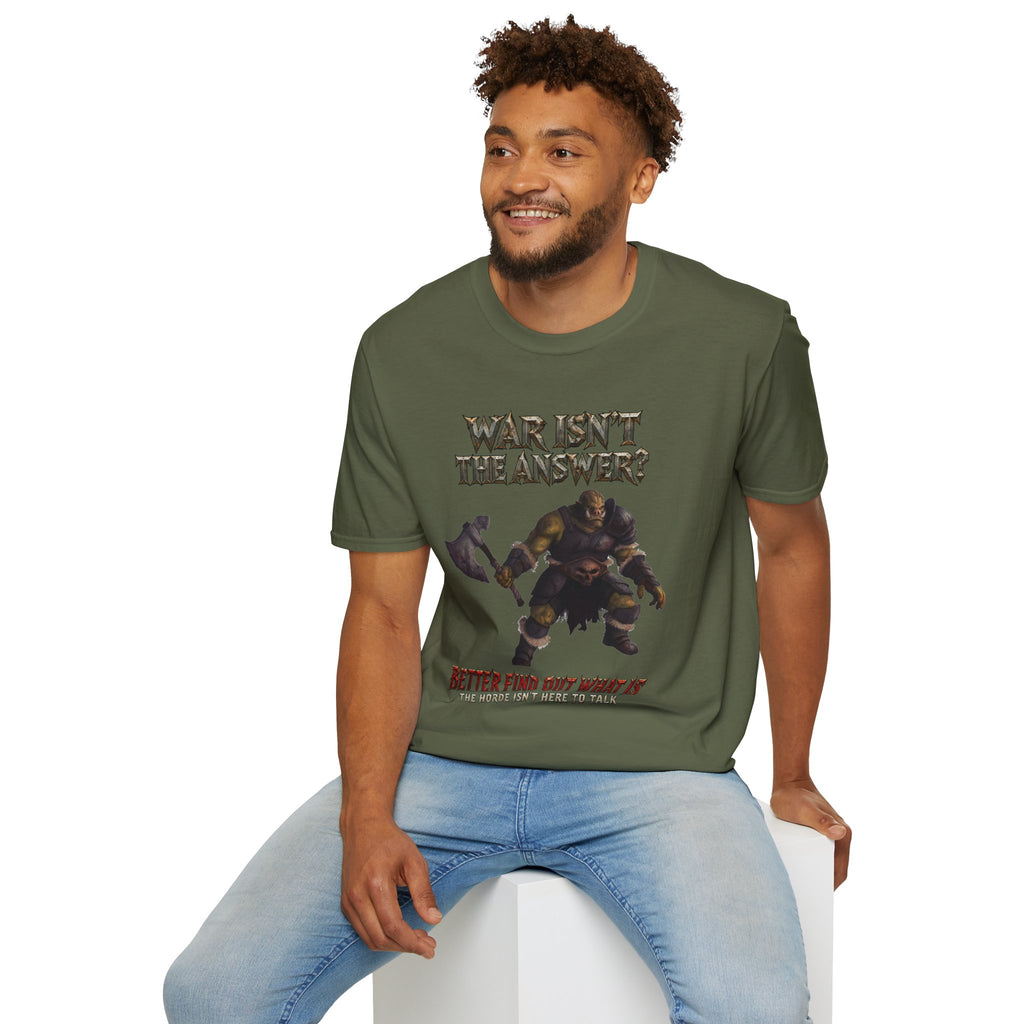 War Isn’t the Answer T-Shirt — 'Better Find Out What Is' Viking Warrior Graphic Tee
