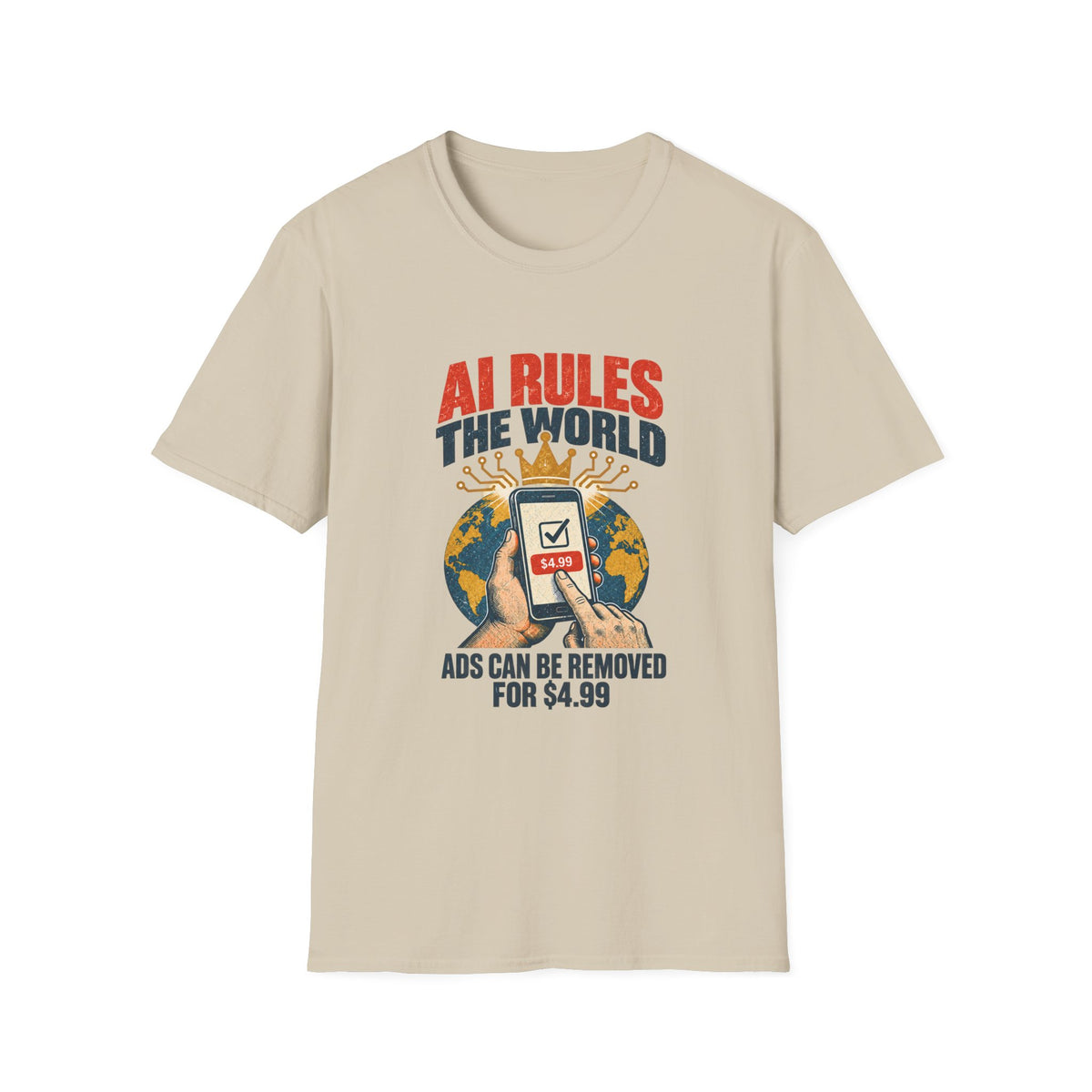 AI Rules the World T-Shirt | Retro Globe, App Popup 'Ads Can Be Removed for 4.99'