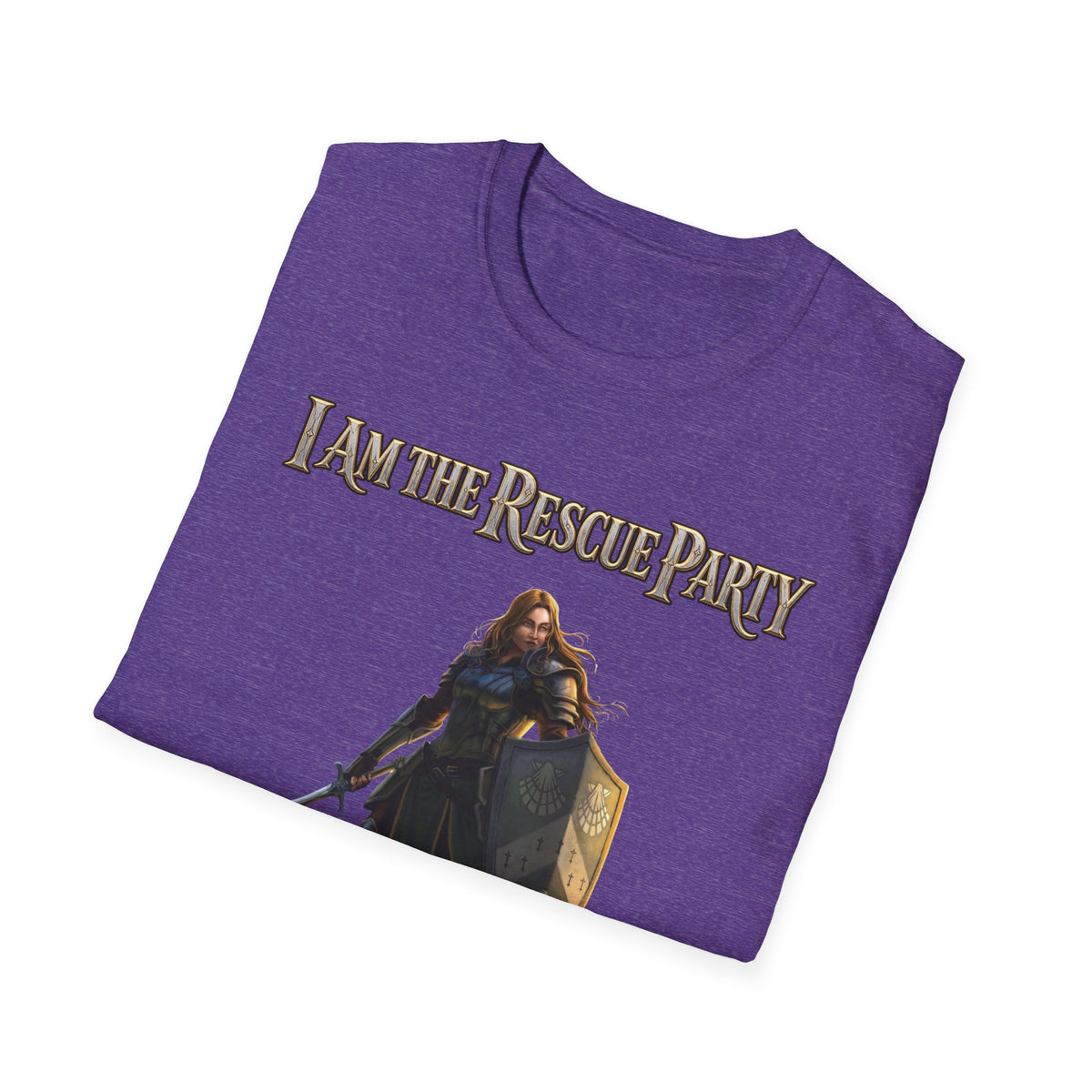 I Am the Rescue Party T-Shirt | Female Warrior Knight Illustration