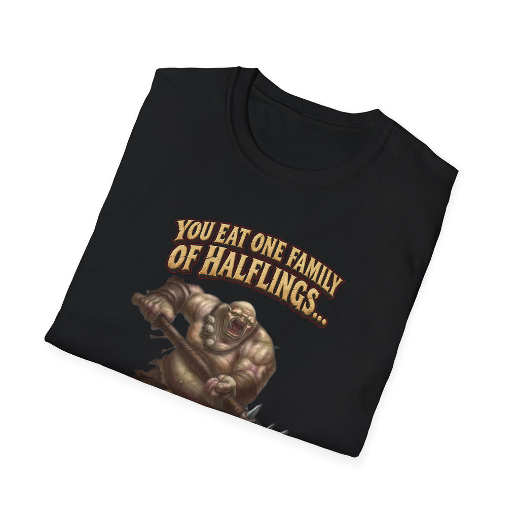 You Eat One Family of Halflings T-Shirt | Fantasy Ogre Monster RPG Design