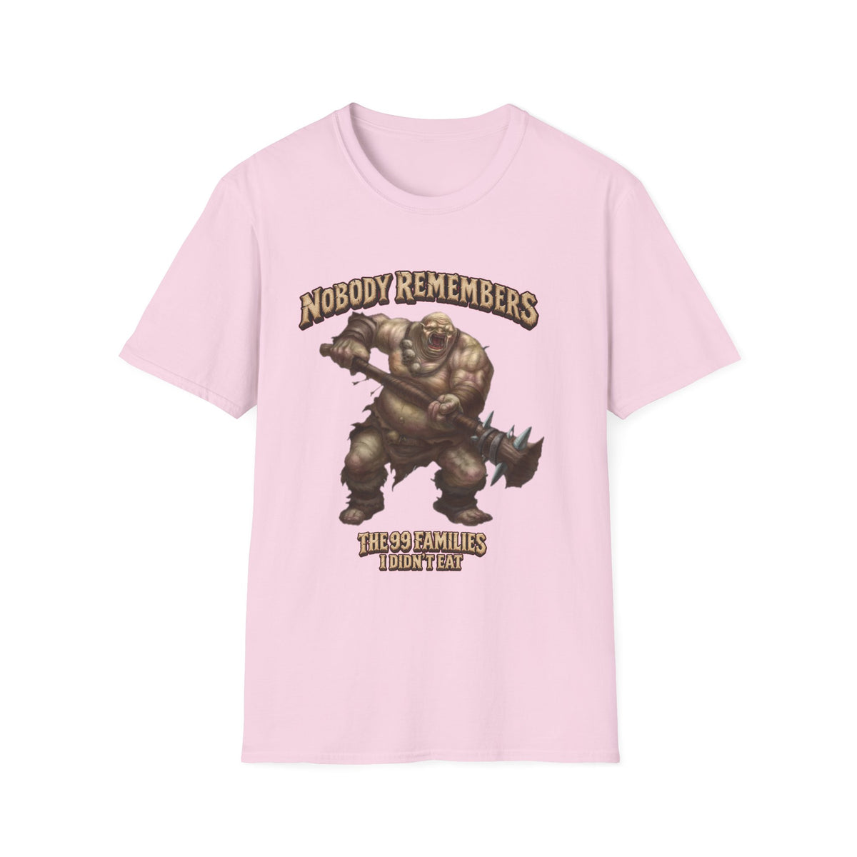Nobody Remembers Ogre Illustration T-Shirt | Fantasy Warrior, Humorous Text
