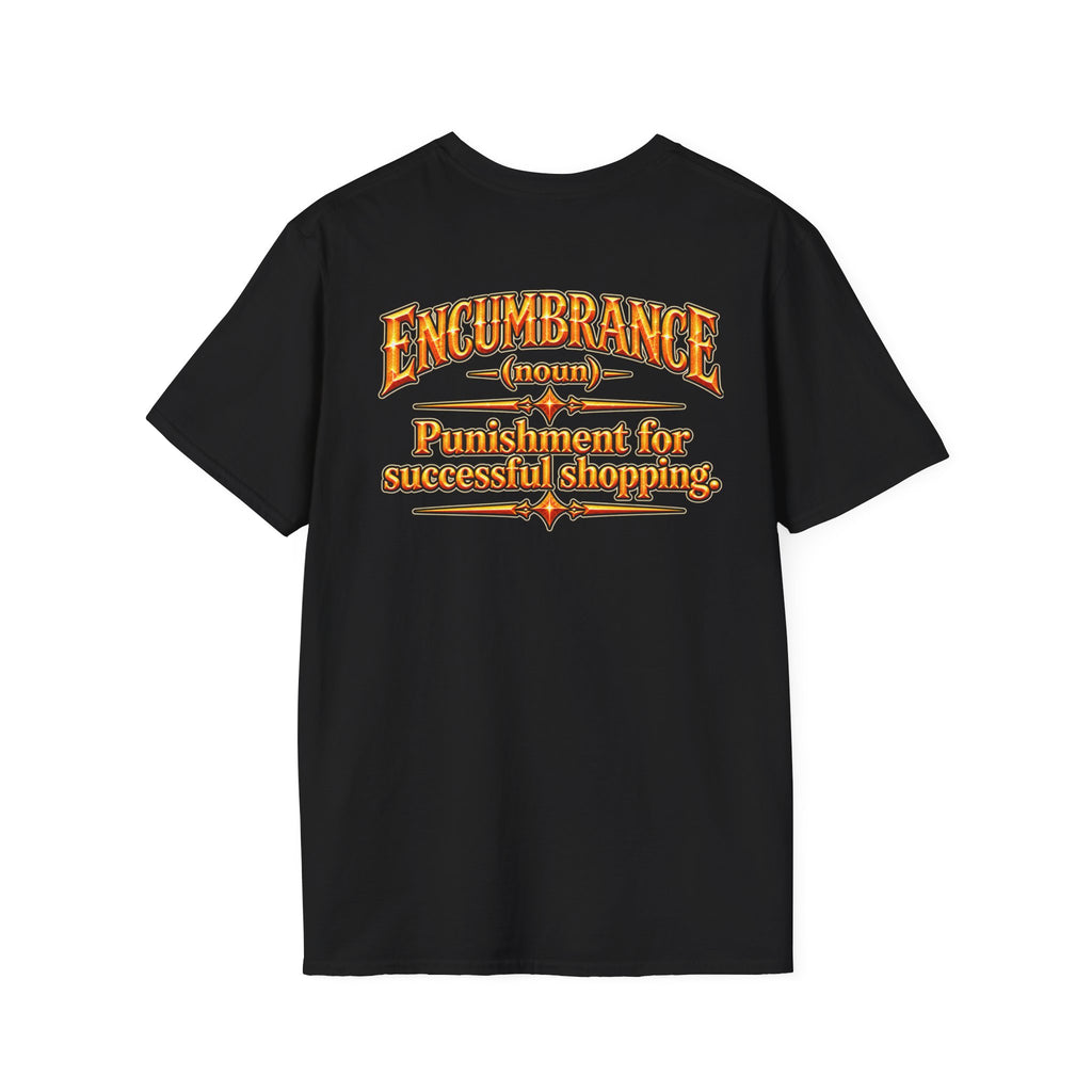 Encumbrance T-Shirt — RPG-Inspired "Encumbrance (noun) — Punishment for successful shopping" Graphic Tee