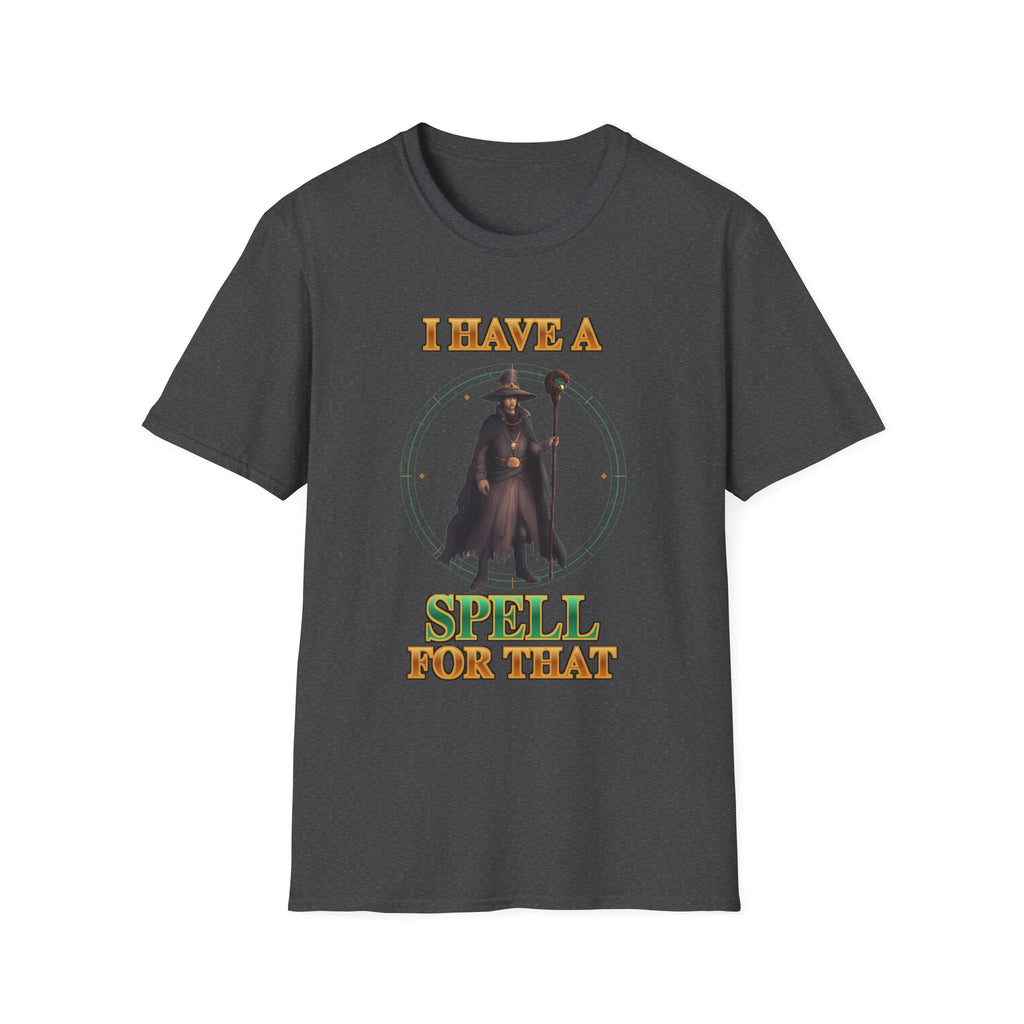 I Have A Spell For That T-Shirt — Wizard Magic Graphic Tee