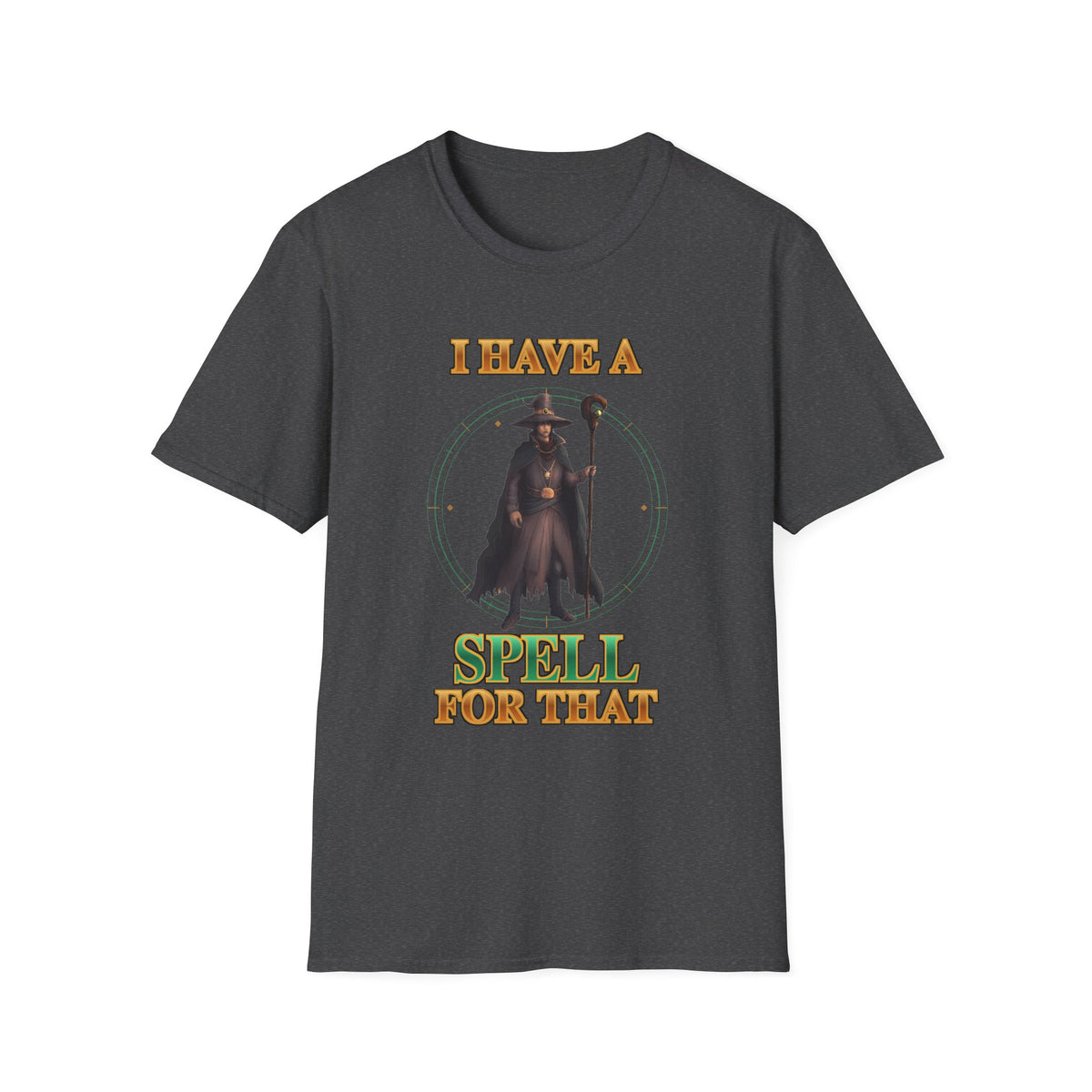 I Have A Spell For That T-Shirt — Wizard Magic Graphic Tee