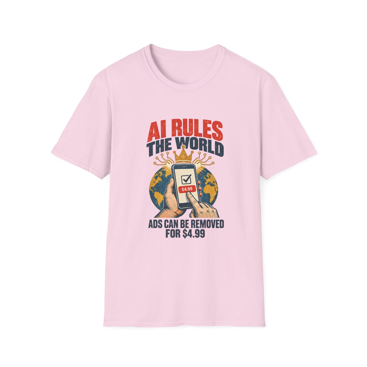 AI Rules the World T-Shirt | Retro Globe, App Popup 'Ads Can Be Removed for 4.99'
