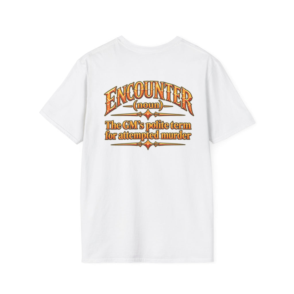Encounter RPG T-Shirt — "Encounter (noun): The GM’s polite term for attempted murder"
