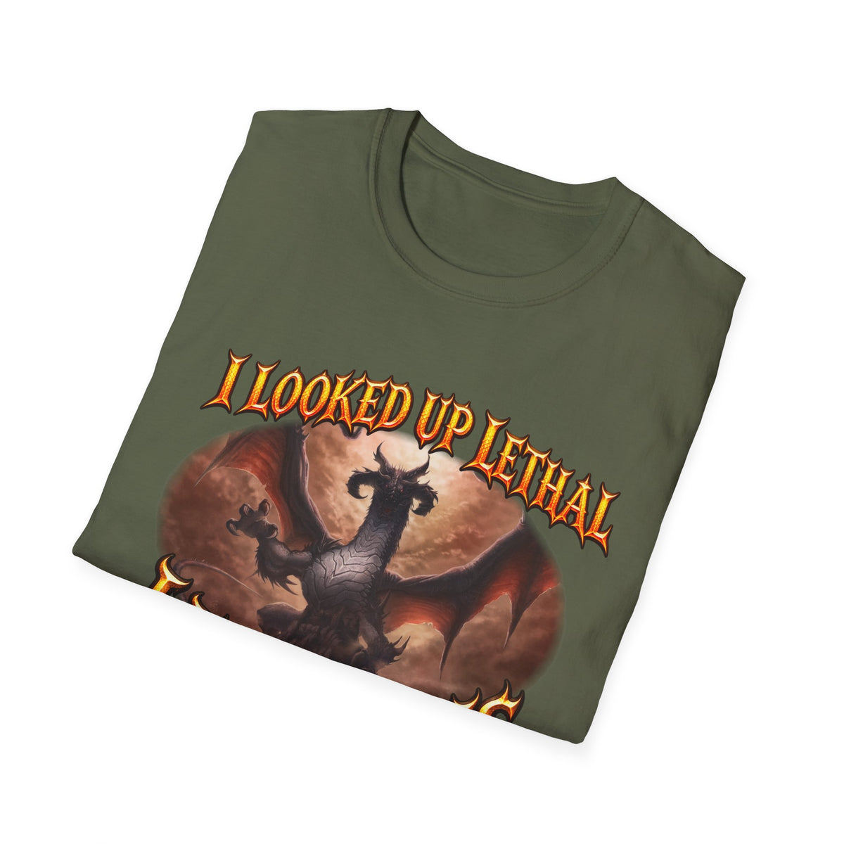 Dragon Graphic T-Shirt — "I Looked Up Lethal, I Found This" Fantasy Tee