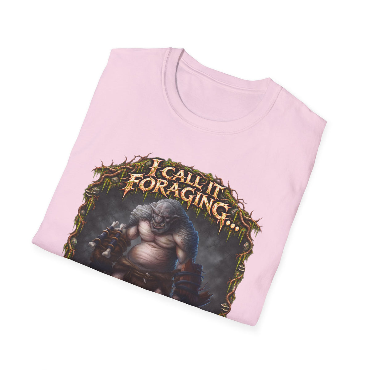 I Call It Foraging They Call It Chasing Peasants T-Shirt