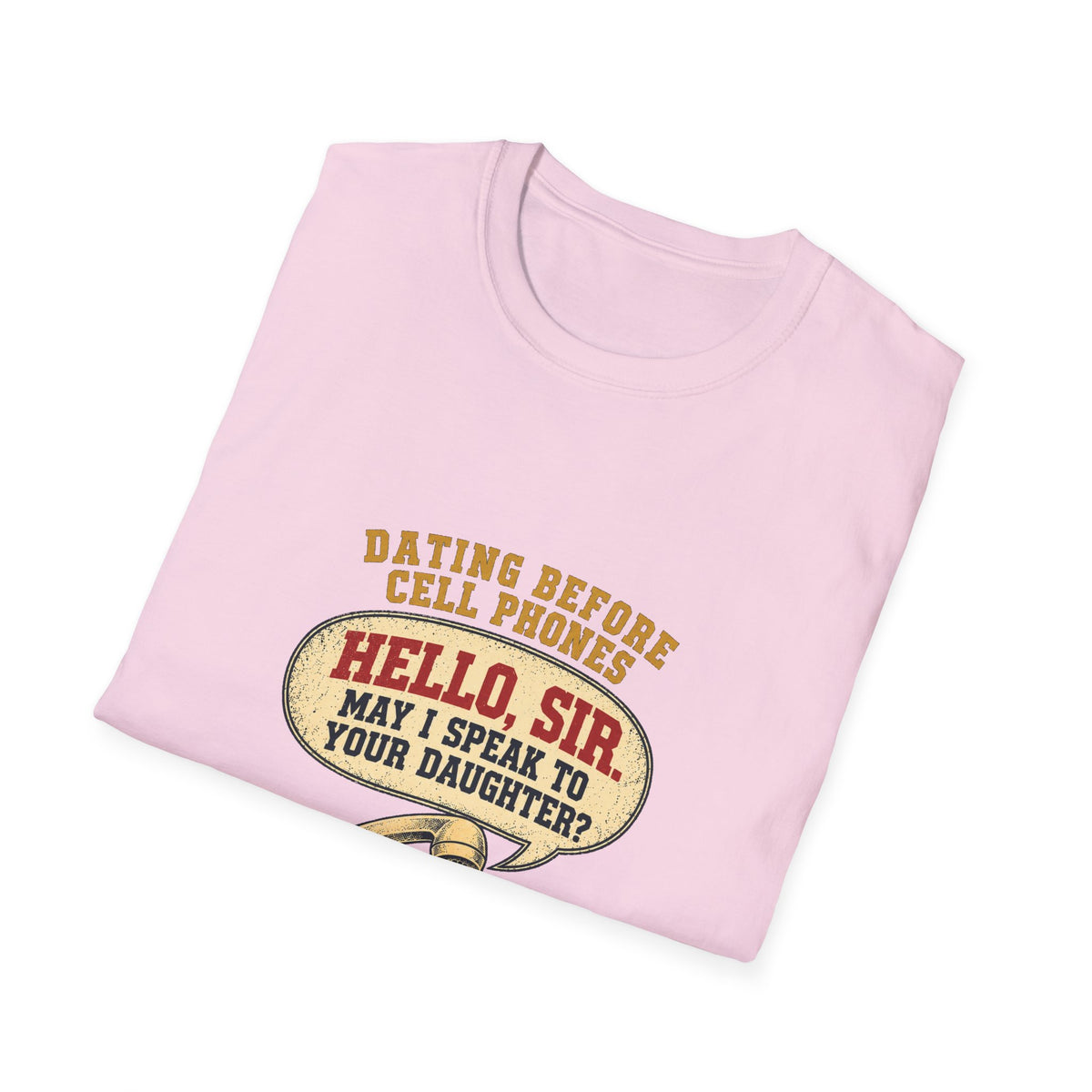Hello Sir May I Speak To Your Daughter retro telephone T-Shirt | Dating Before Cell Phones