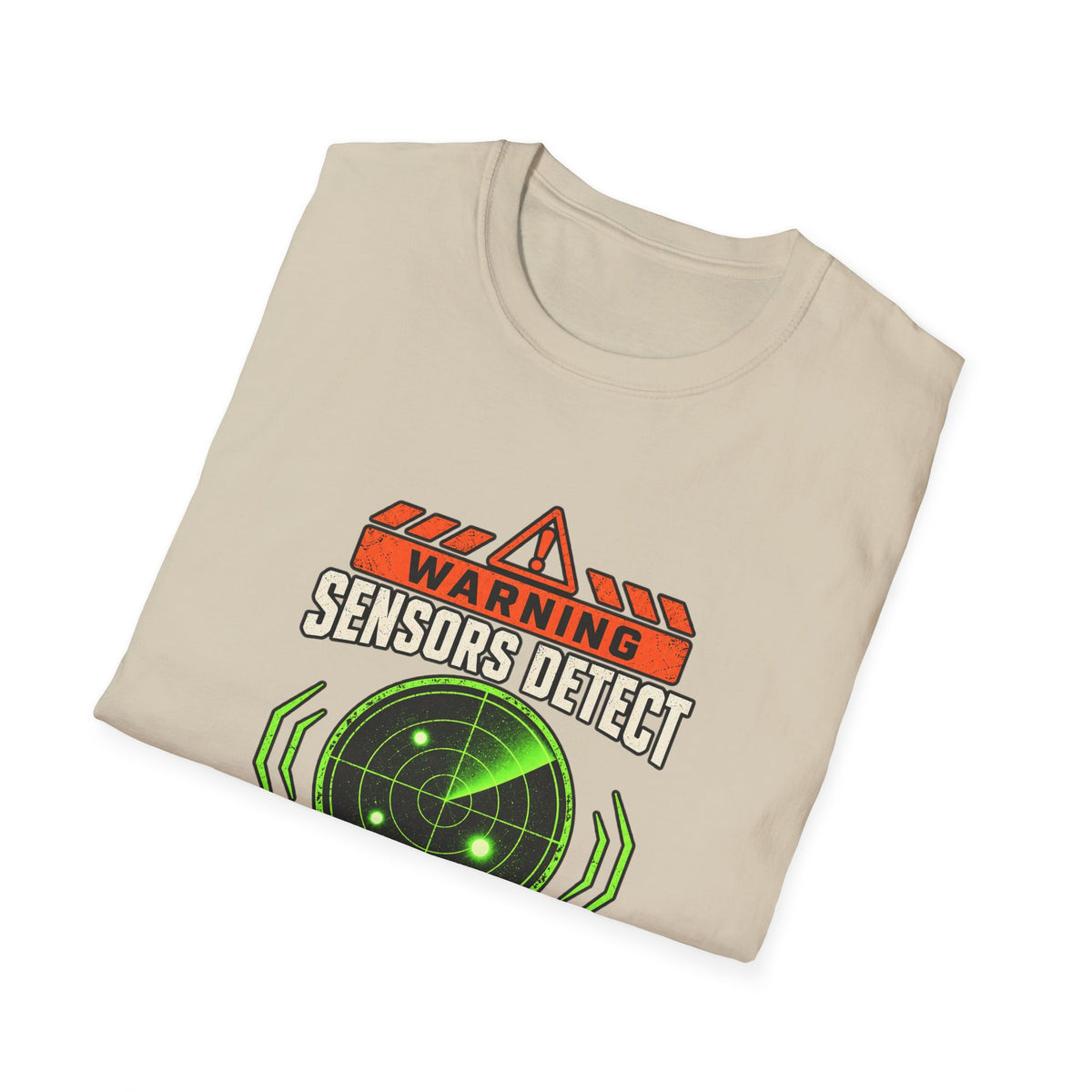 Sensors Detect High Chudactivity T-Shirt | Radar Graphic, Sci-Fi Humor