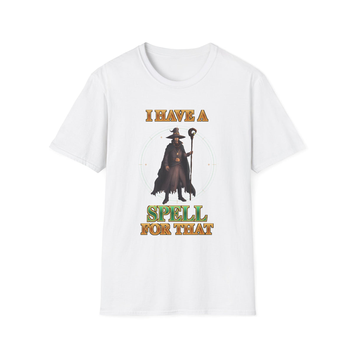 I Have A Spell For That T-Shirt — Wizard Magic Graphic Tee
